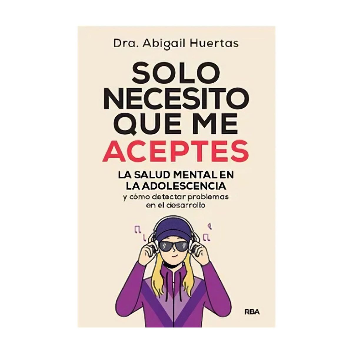 TOP10BOOKS - LIBRO Solo Necesito Que Me Aceptes - Solo Necesito Que Me Aceptes