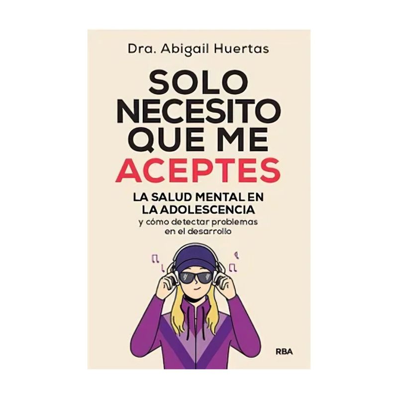 TOP10BOOKS - LIBRO SOLO NECESITO QUE ME ACEPTES / ABIGAIL HUERTAS / RBA
