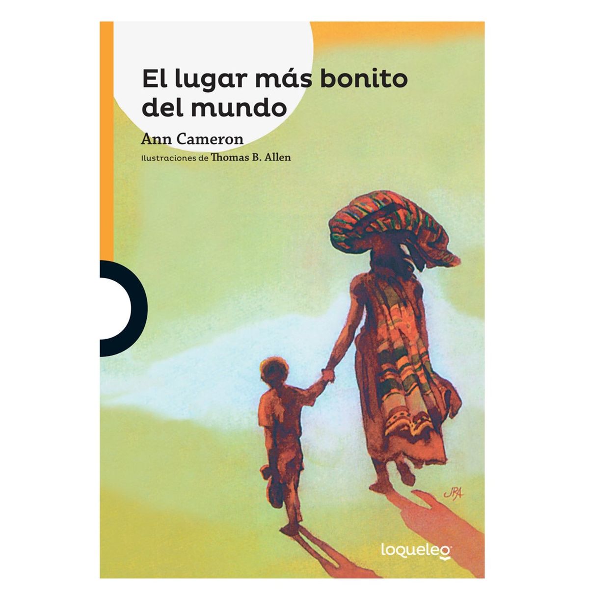 LOQUELEO - Libro El lugar más bonito del mundo - Ann Cameron