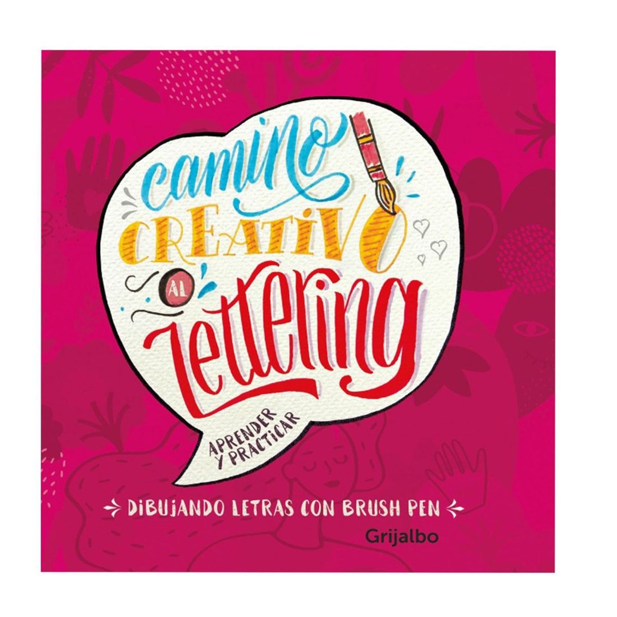 GRIJALBO - Camino Creativo al Lettering - Dibujando letras con brush pen
