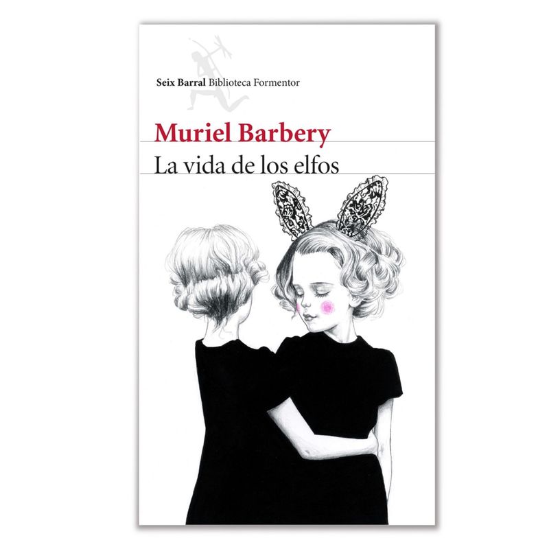 SEIX BARRAL - Libro - La vida de los elfos - Muriel Barbery