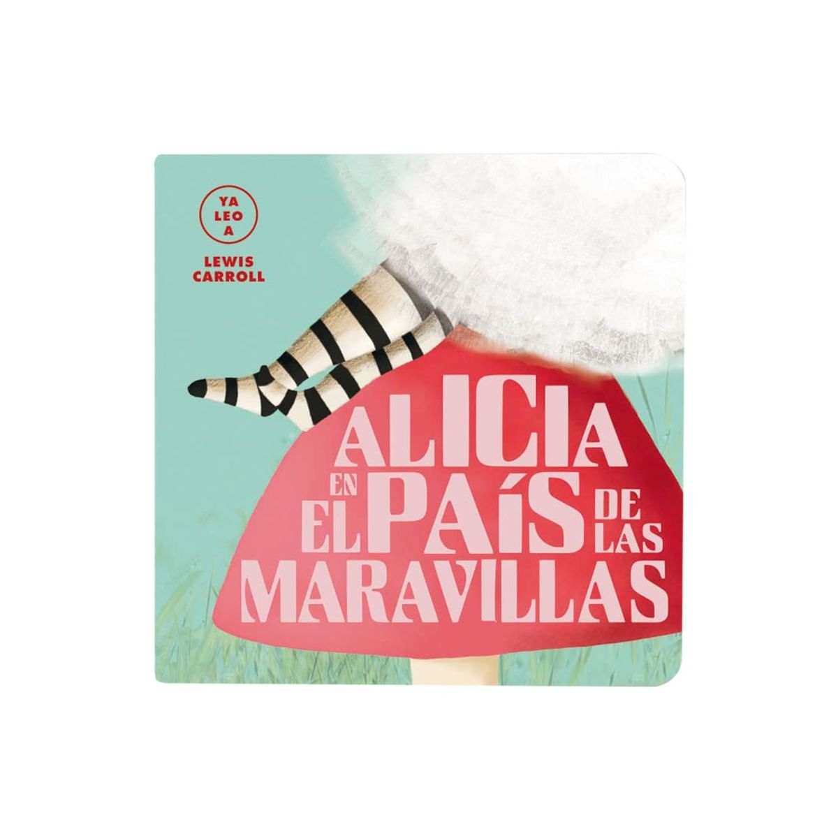 ALMA - Libro Infantil - Ya leo Alicia en el país de las maravillas