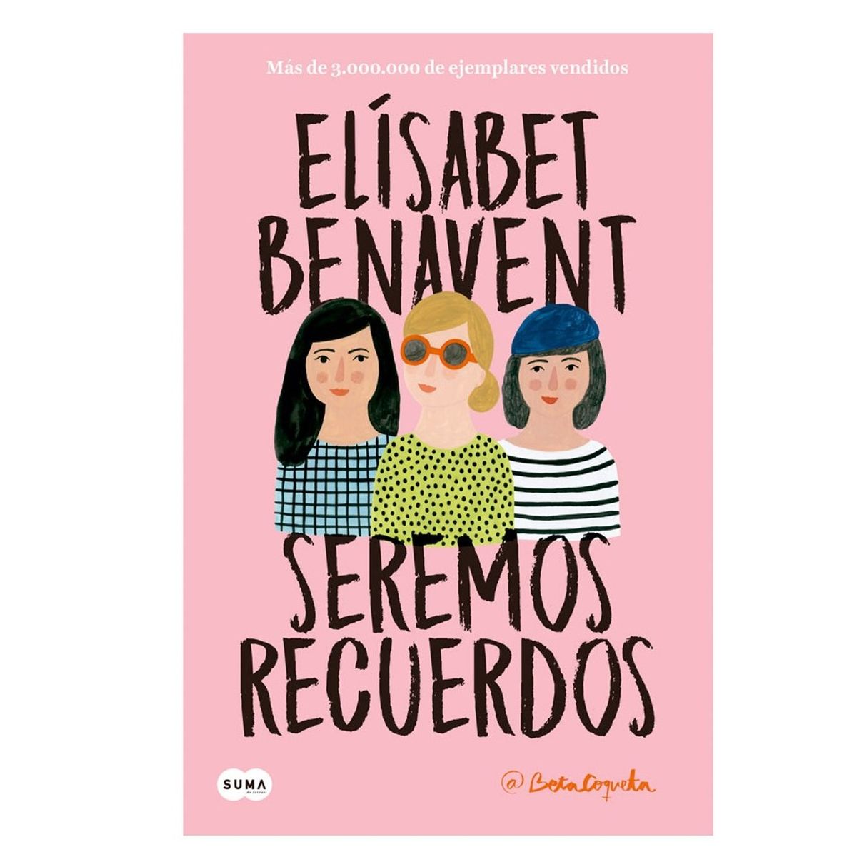 SUMA - Libro Seremos Recuerdos  - Editorial Suma