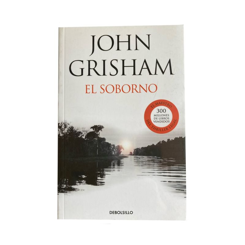 DEBOLSILLO - Libro - El Soborno - John Grisham