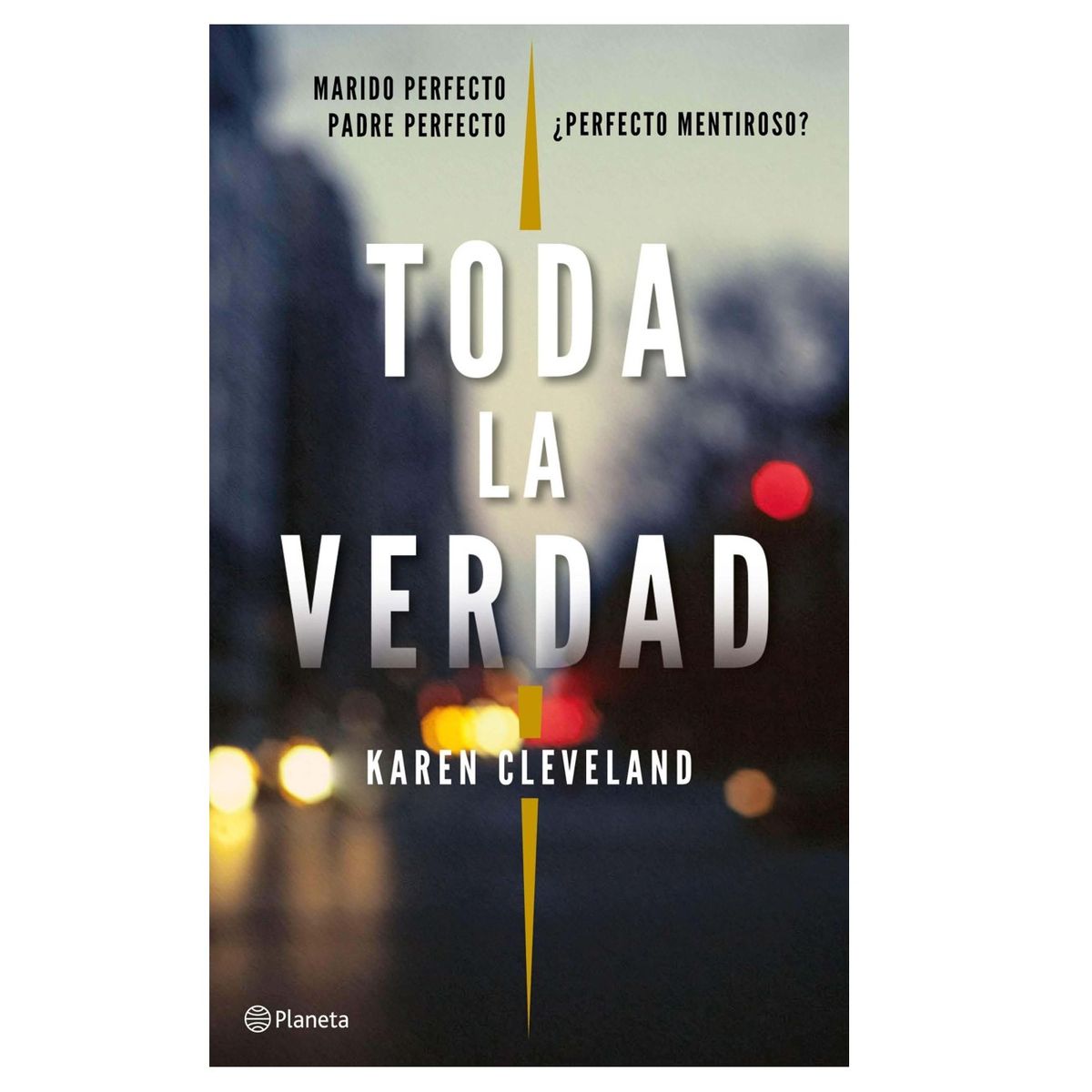 PLANETA - Libro - Toda la verdad - Karen Cleveland