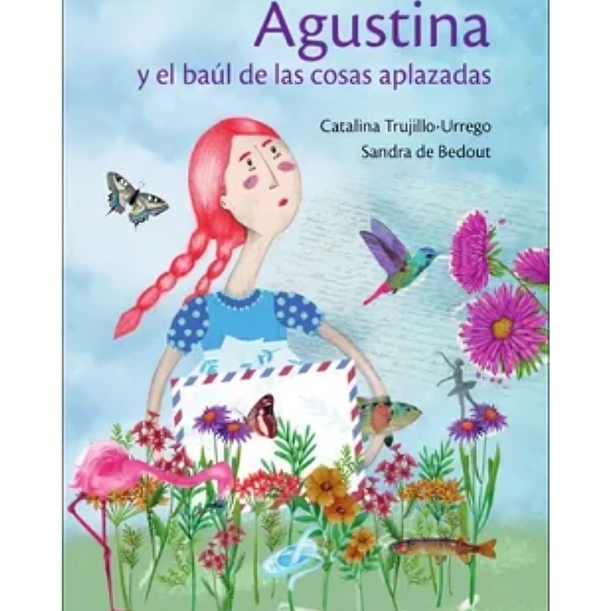 TOP10BOOKS - LIBRO Agustina Y El Baúl De Las Cosas Aplazadas
