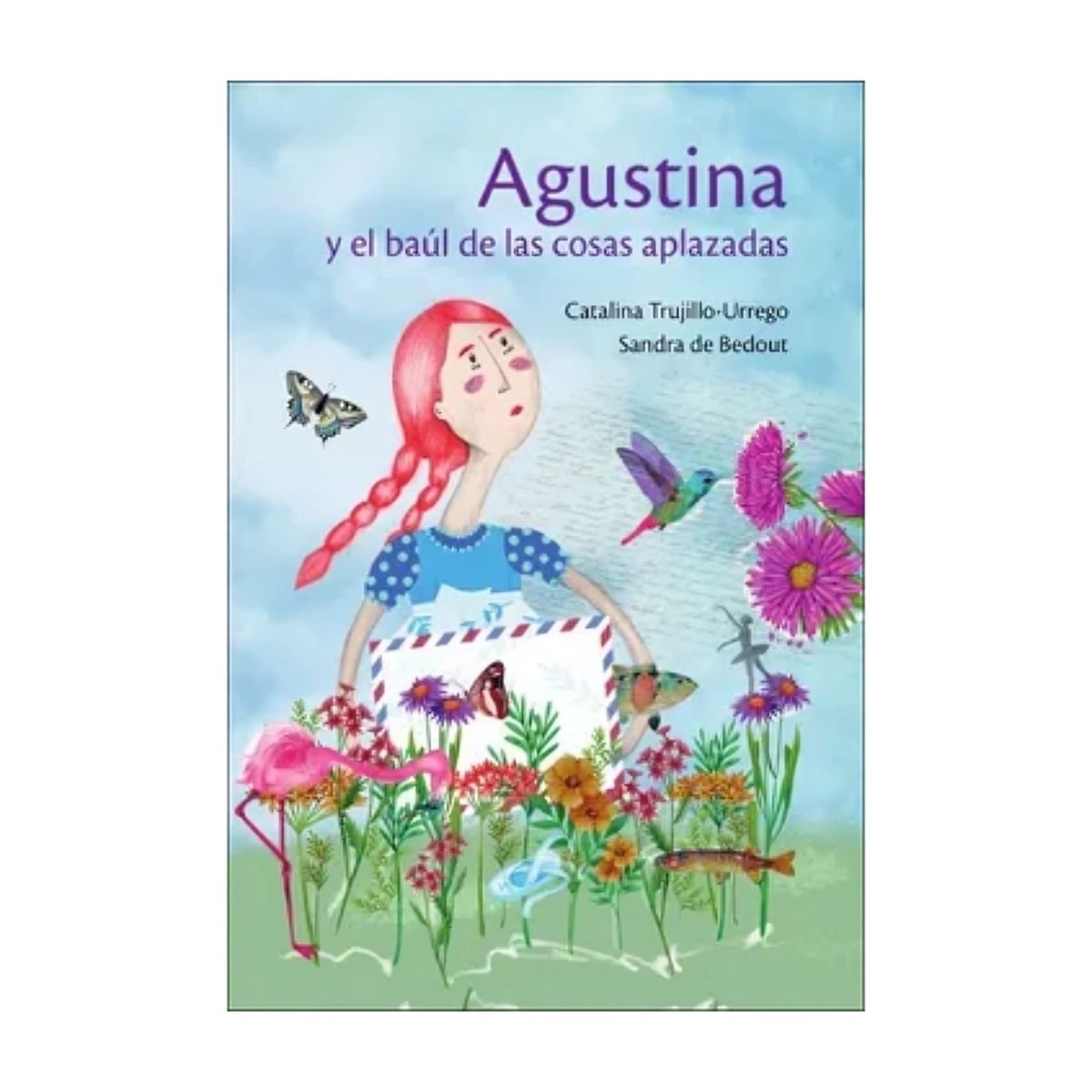 TOP10BOOKS - LIBRO Agustina Y El Baúl De Las Cosas Aplazadas
