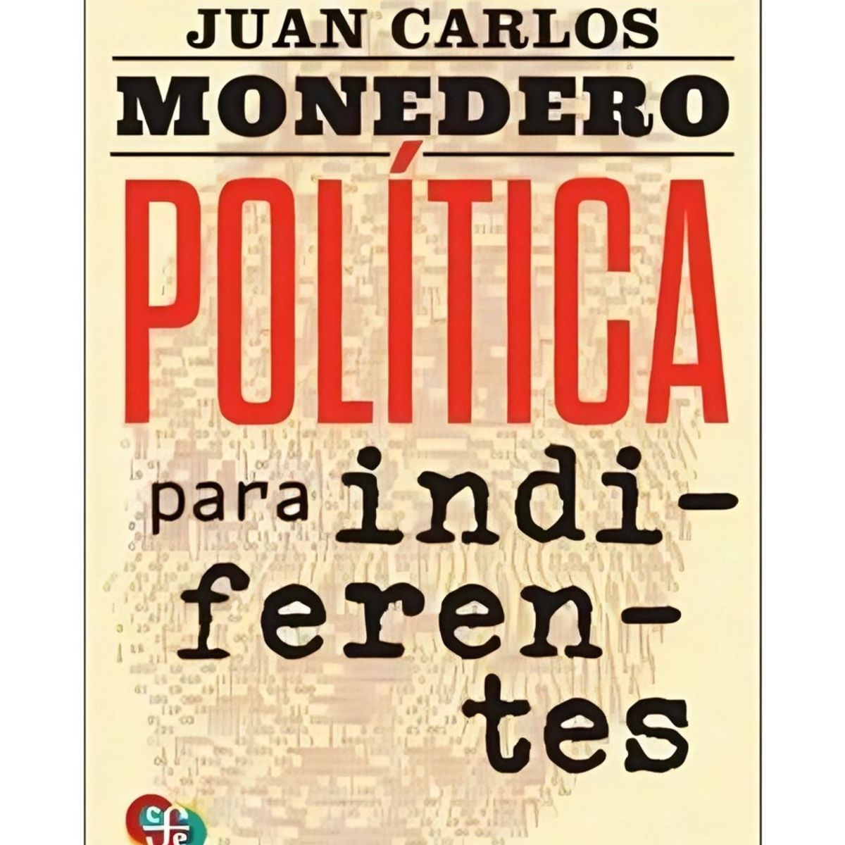 TOP10BOOKS - LIBRO Política Para Indiferentes. El Desgobierno De Las Palabras