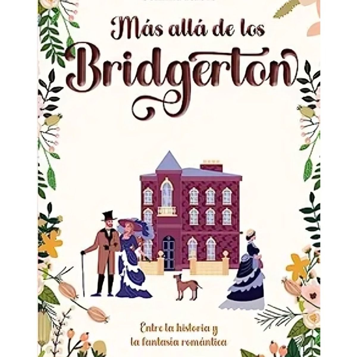 TOP10BOOKS - LIBRO Más Allá De Los Bridgerton - Más Allá De Los Bridgerton