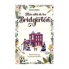 TOP10BOOKS - LIBRO MÁS ALLÁ DE LOS BRIDGERTON / GEMMA RUBIO / RB - LOOK