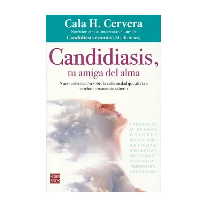 TOP10BOOKS - LIBRO CANDIDIASIS, TU AMIGA DEL ALMA / CERVERA, CALA / RB - ROBINBOOK