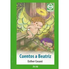 EDITORA ZIG ZAG - Cuentos a Beatriz - Esther Cosani