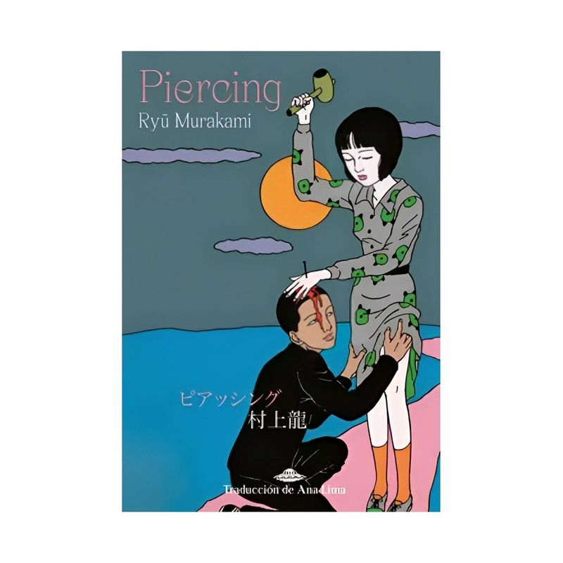 TOP10BOOKS - LIBRO PIERCING / RYU MURAKAMI / ABDUCCIÓN