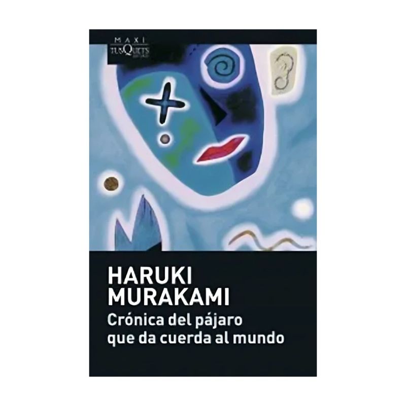 TOP10BOOKS - LIBRO CRÓNICA DEL PÁJARO QUE DA CUERDA AL MUNDO / HARUKI MURAKAMI / MAXI TUSQUE