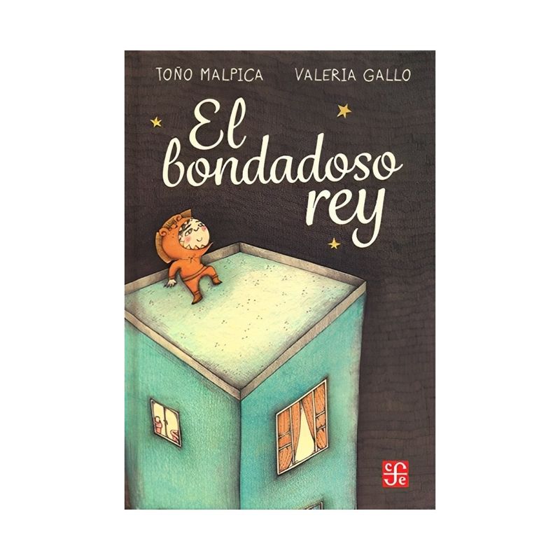 TOP10BOOKS - LIBRO EL BONDADOSO REY / TOÑO MALPICA / FCE CHILE