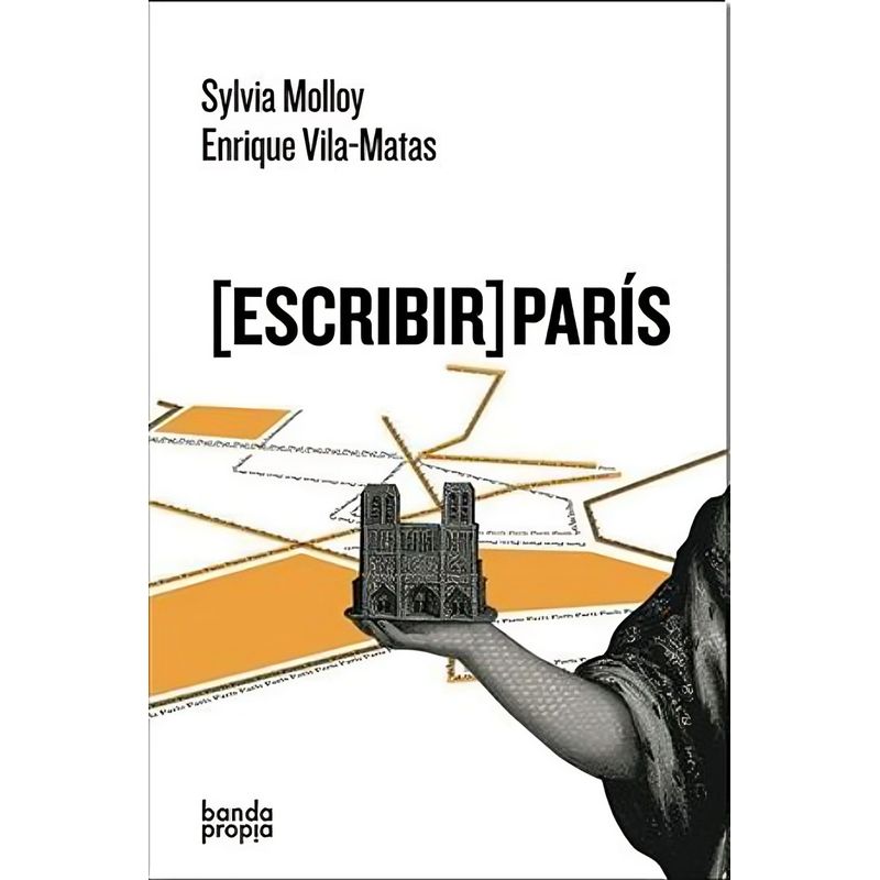 TOP10BOOKS - LIBRO ESCRIBIR PARIS / S. MOLLOY - E. VILA-MATAS / BANDA POPIA