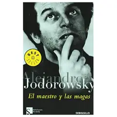 TOP10BOOKS - LIBRO EL MAESTRO Y LAS MAGAS / ALEJANDRO JODOROWSKY / SIRUELA
