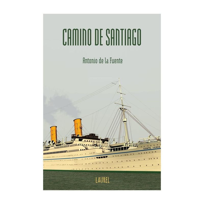 TOP10BOOKS - LIBRO CAMINO DE SANTIAGO / ANTONIO DE LA FUENTE / LAUREL