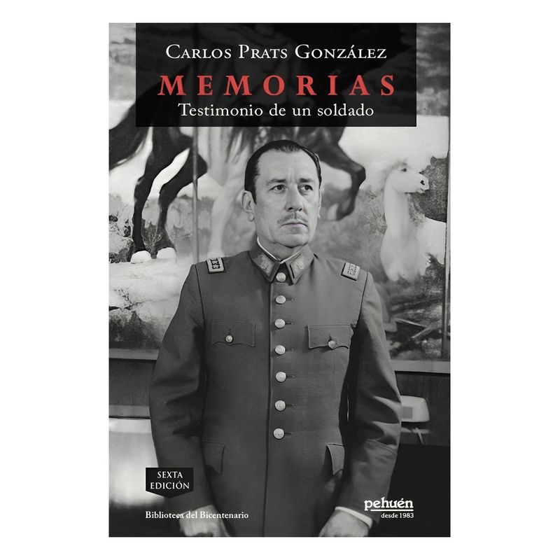TOP10BOOKS - LIBRO MEMORIAS. TESTIMONIO DE UN SOLDADO / CARLOS PRATS GONZÁLEZ / PEHUÉN