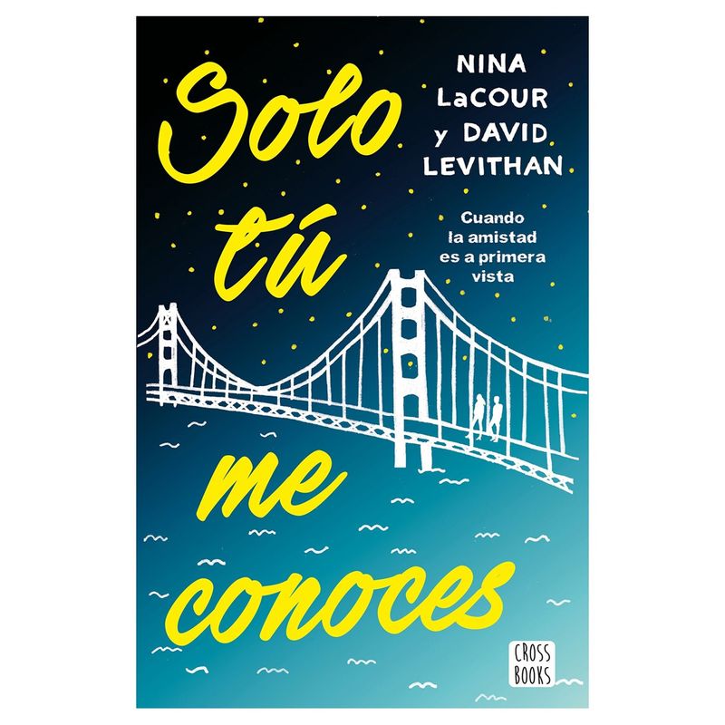 CROSS BOOKS - Libro - Solo tú me conoces - Nina Lacour