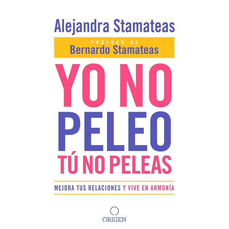ORIGEN - YO NO PELEO TU NO PELEAS - Alejandra Stamateas