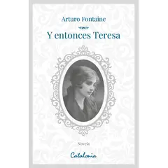 EDITORIAL CATALONIA - Y ENTONCES TERESA