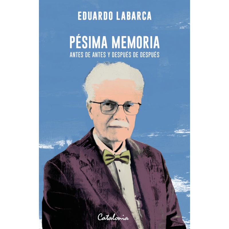 CATALONIA - Pesima Memoria - Autor(a):  Eduardo Labarca