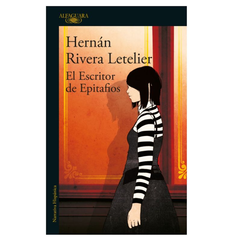 ALFAGUARA - Libro - El escritor de Epitafios - Hernán Rivera Letelier