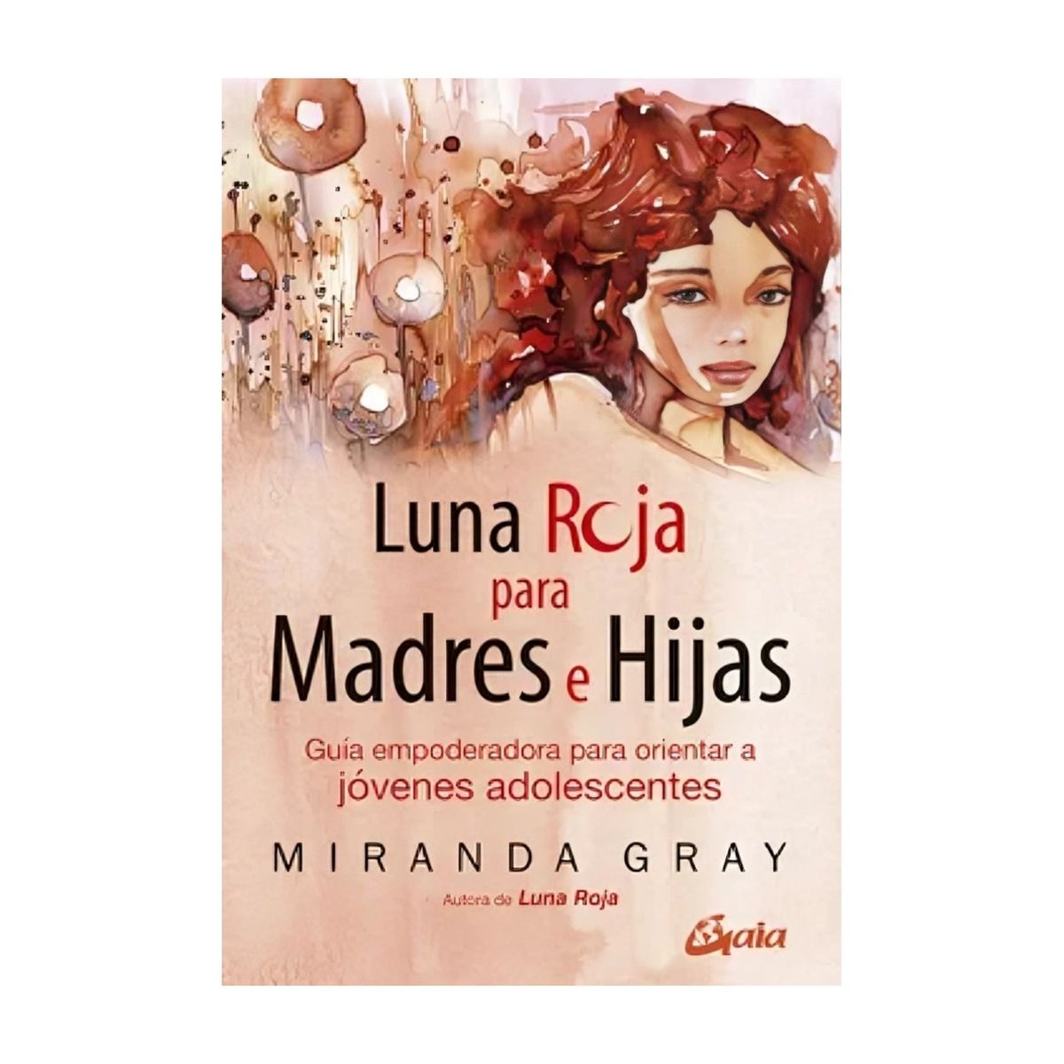 TOP10BOOKS - LIBRO Luna Roja Para Madres E Hijas - Luna Roja Para Madres E Hijas