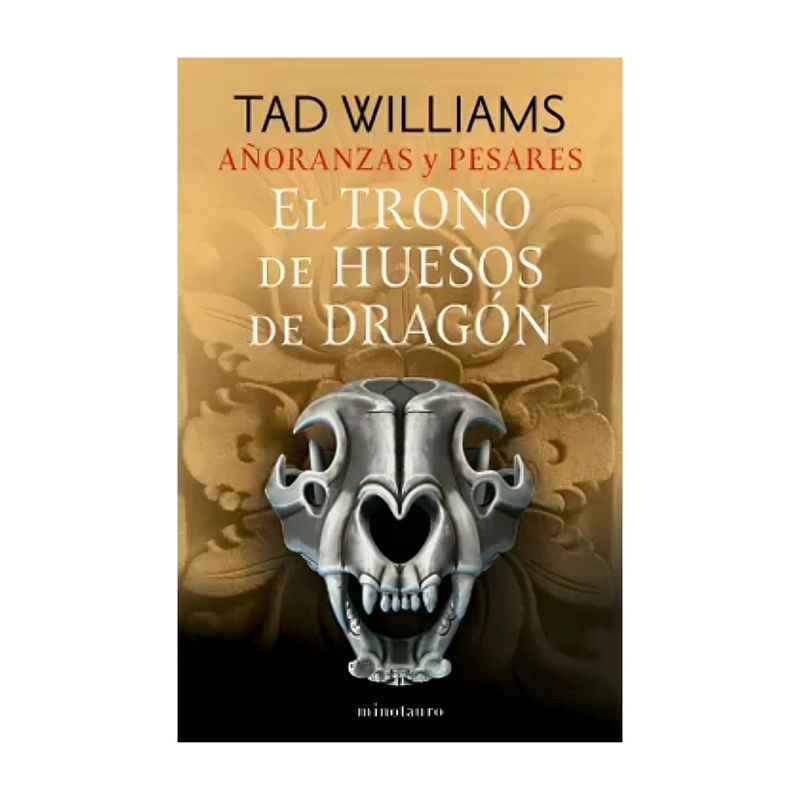 TOP10BOOKS - LIBRO AÑORANZAS Y PESARES Nº 01/04 EL TRONO DE HUESOS DE / TAD WILLIAMS / MINOT