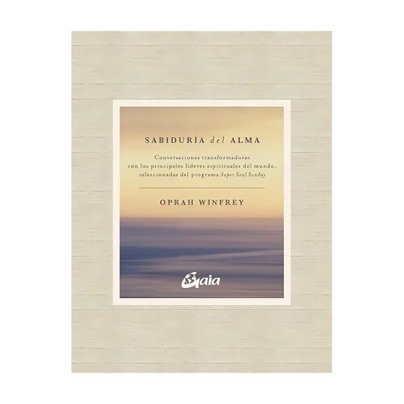 TOP10BOOKS - LIBRO SABIDURIA DEL ALMA / OPRAH WINFREY / GAIA EDICIONES
