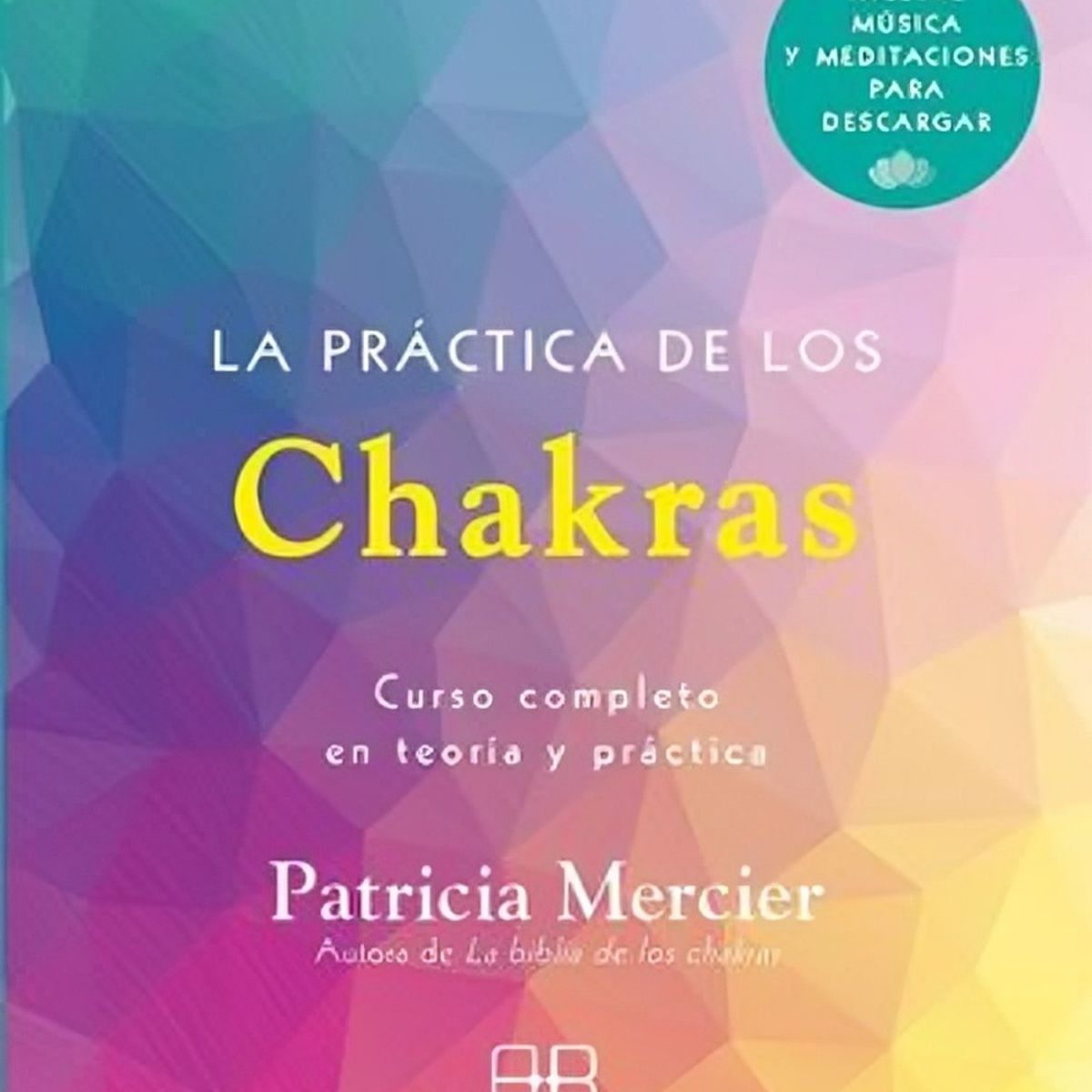 TOP10BOOKS - LIBRO La Práctica De Los Chakras - La Práctica De Los Chakras