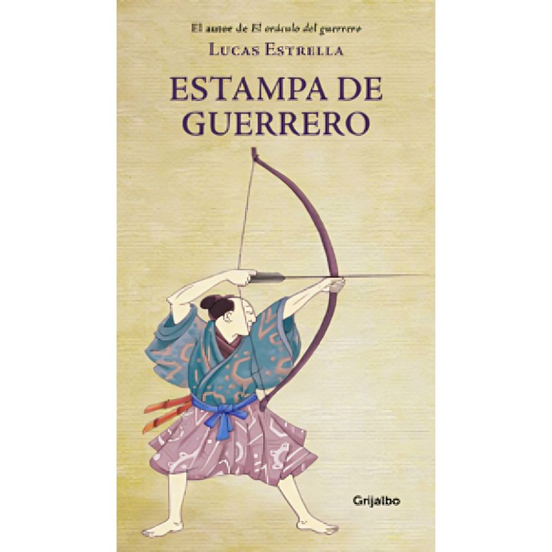 TOP10BOOKS - LIBRO ESTAMPA DE GUERRERO / LUCAS ESTRELLA / GRIJALBO