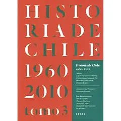 TOP10BOOKS - LIBRO HISTORIA DE CHILE 1960- 2010 TOMO 3 - TAPA DURA / A. SAN FRANCISCO / CEUS