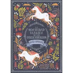 LEXUS EDITORES - Libro Sociedad Magica De Los Unicornios Guia Oficial