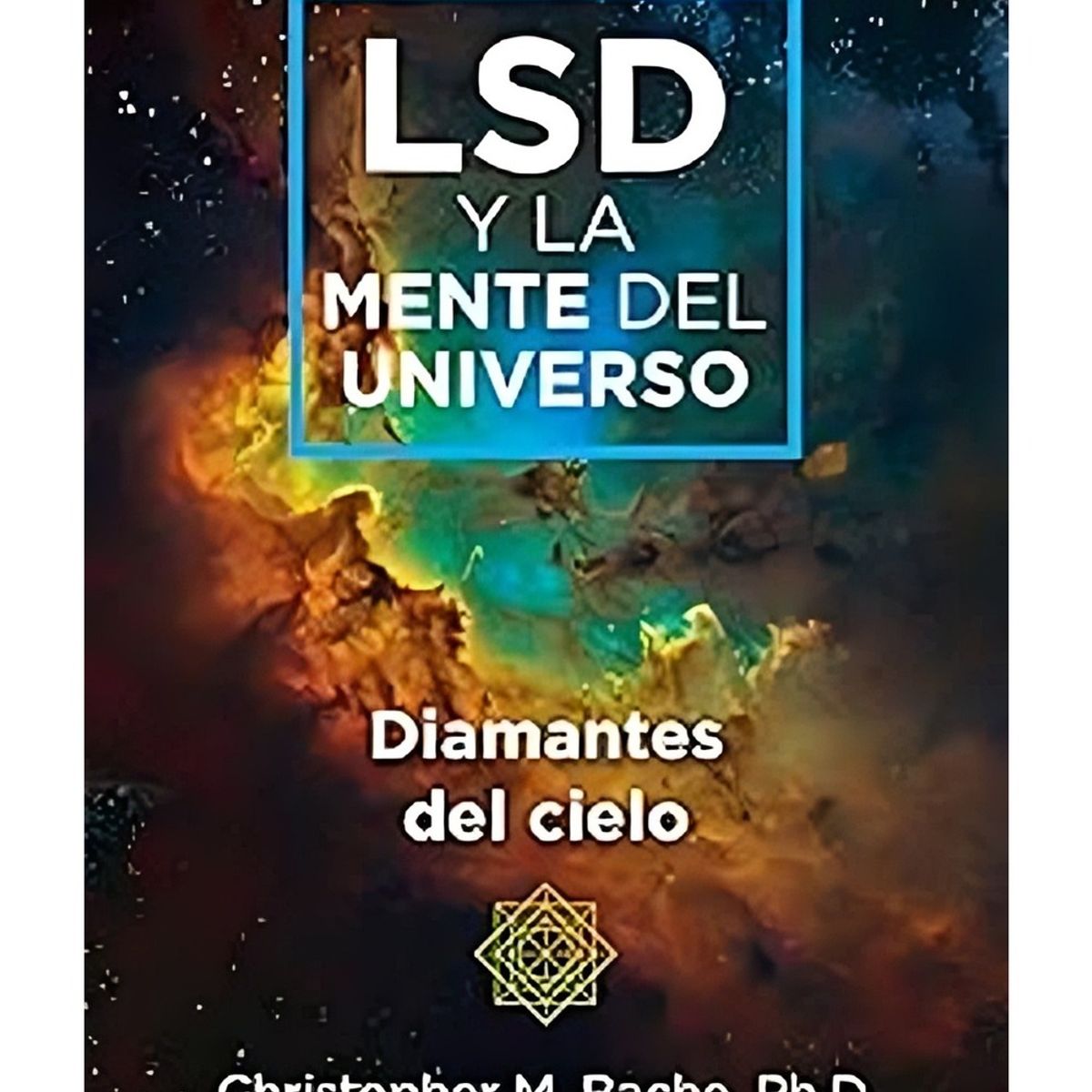 TOP10BOOKS - LIBRO Lsd Y La Mente Del Universo - Lsd Y La Mente Del Universo