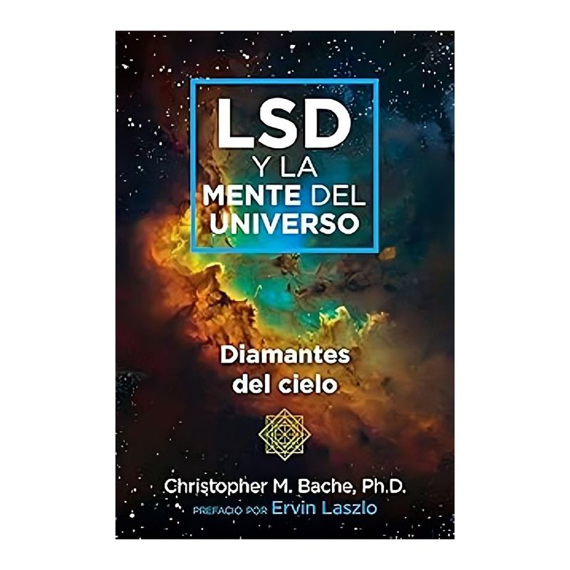 TOP10BOOKS - LIBRO L S D Y LA MENTE DEL UNIVERSO / CHRISTOPHER M. BACHE / CHRISTOPHER