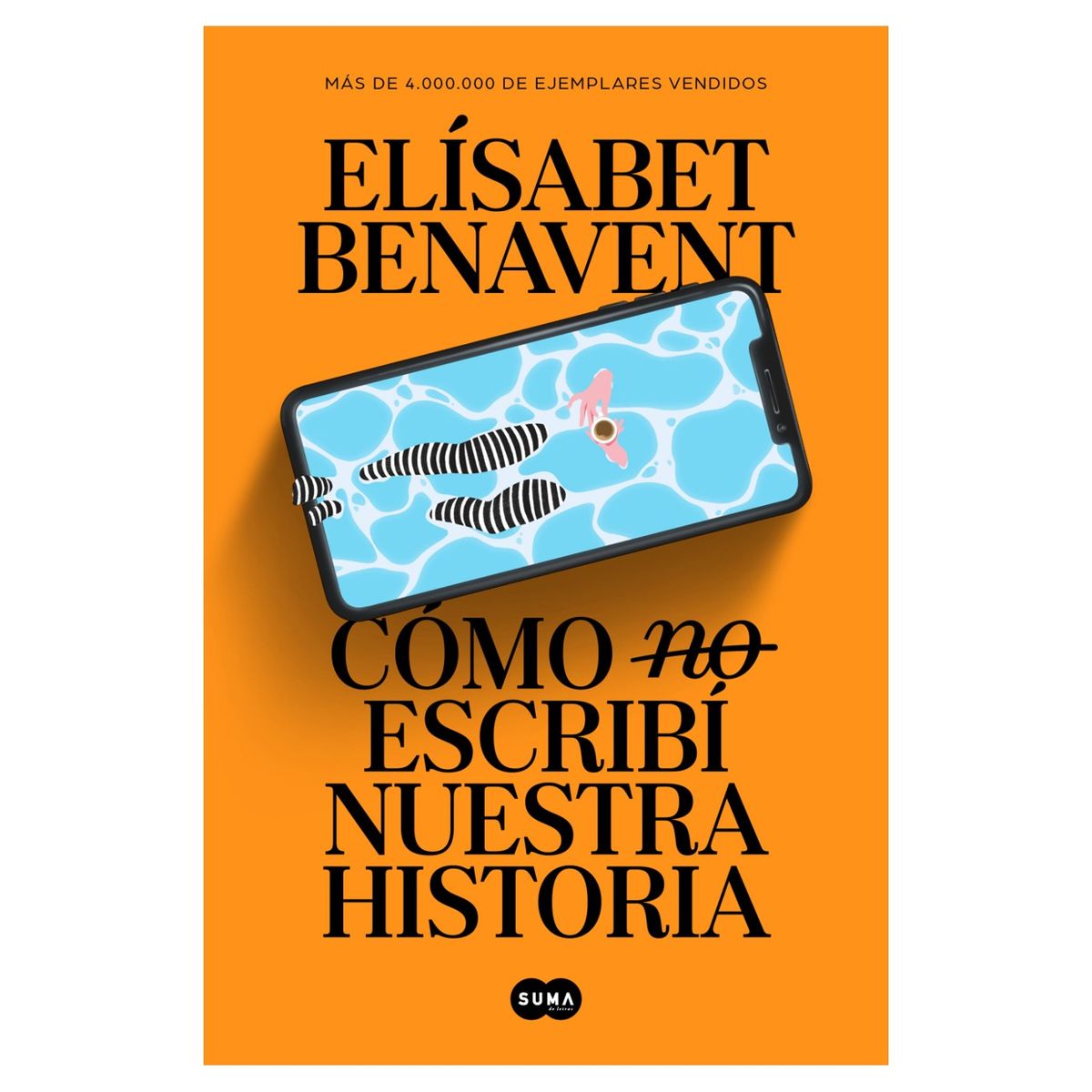 SUMA - Cómo no escribí nuestra historia - Elisabet Benavent