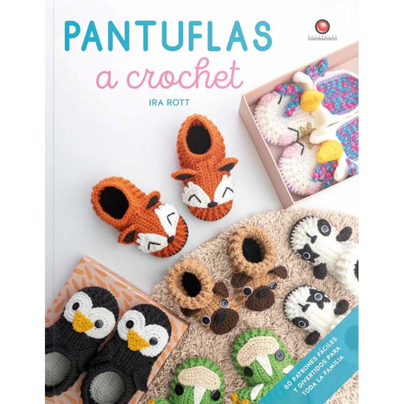 EDITORIAL CONTRAPUNTO - Libro PANTUFLAS A CROCHET. Pantuflas de animales