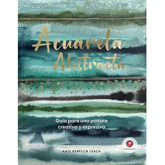 EDITORIAL CONTRAPUNTO - Acuarela abstracta. Guía para pintura creativa