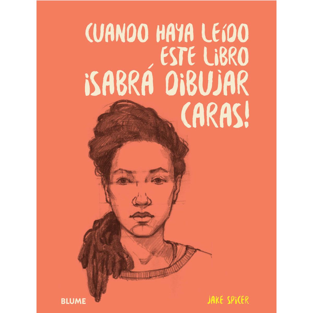 BLUME - Cuando haya leído este libro ¡sabrá dibujar caras!
