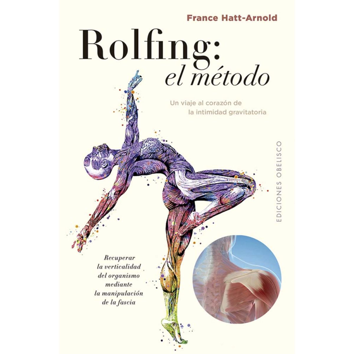 EDICIONES OBELISCO - ROLFING: El Método de Editorial Obelisco