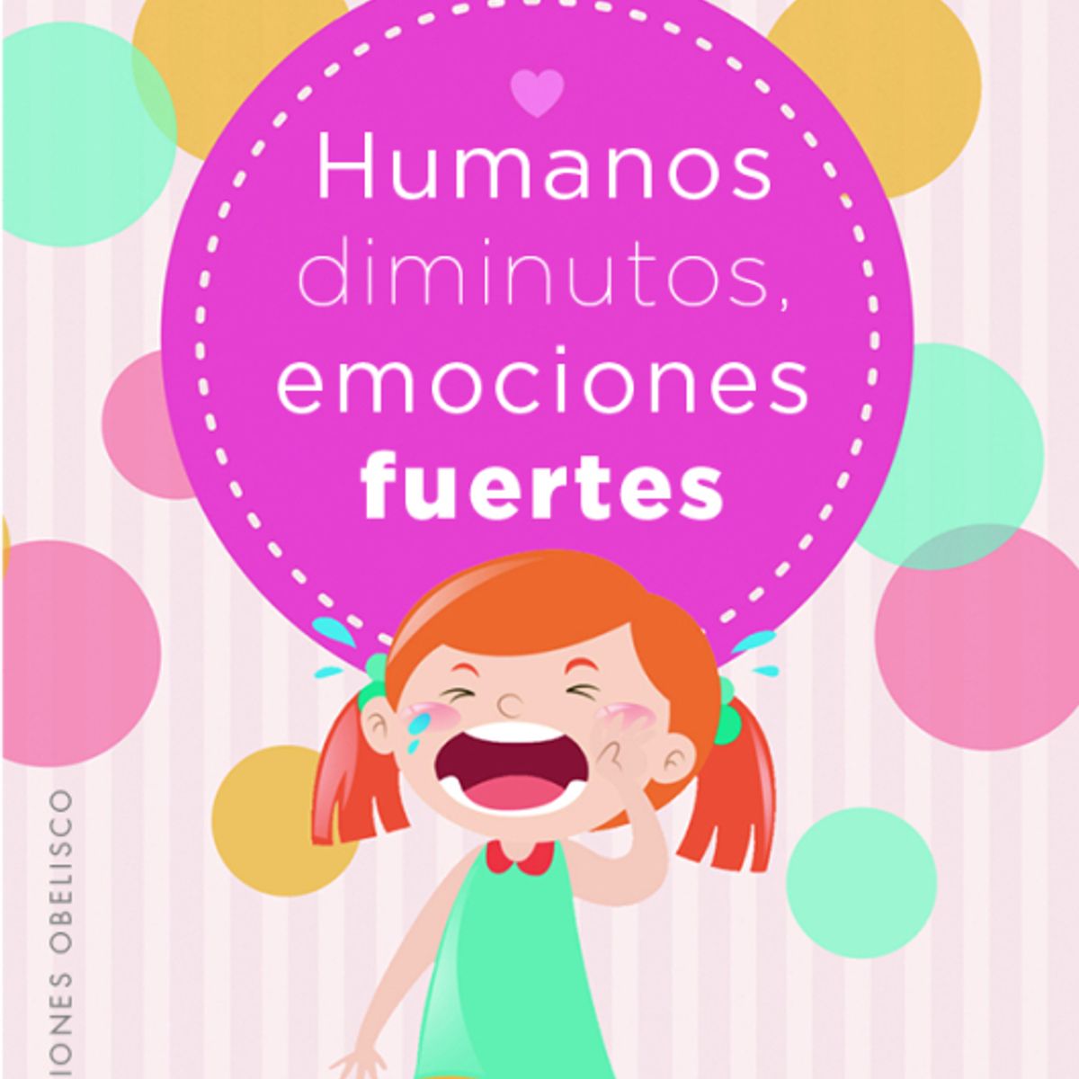 EDICIONES OBELISCO - Humanos diminutos, emociones fuertes