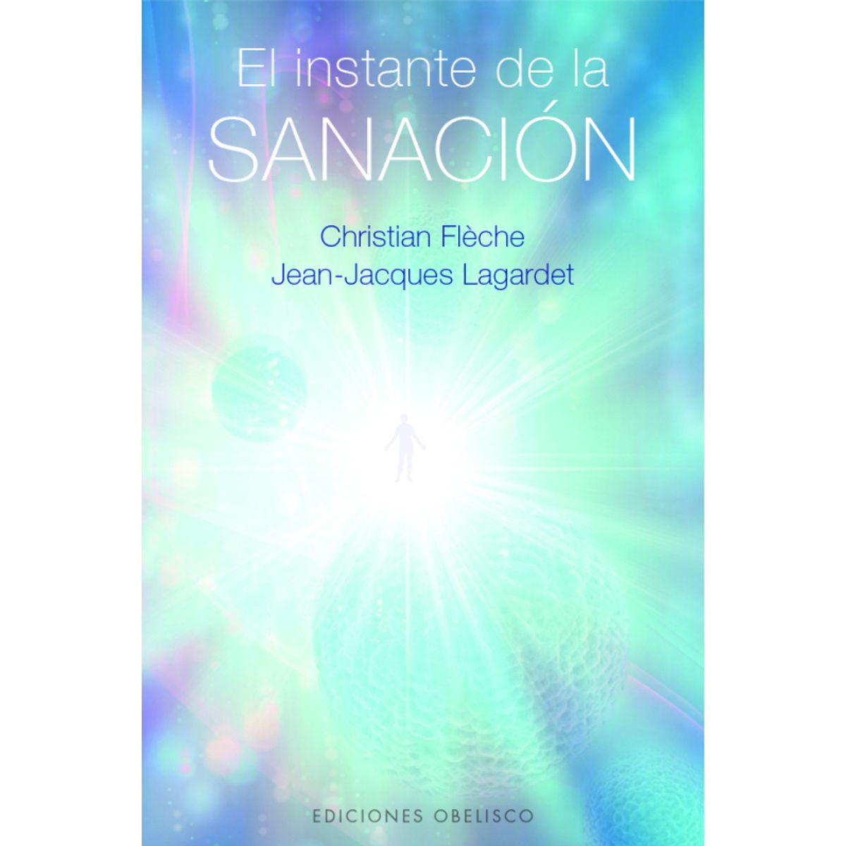 EDICIONES OBELISCO - El instante de la sanación