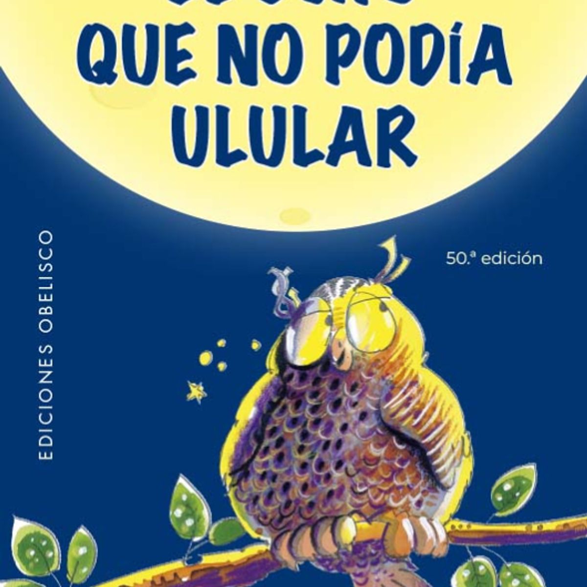 EDICIONES OBELISCO - El búho que no podía ulular (NE) - Robert Fisher