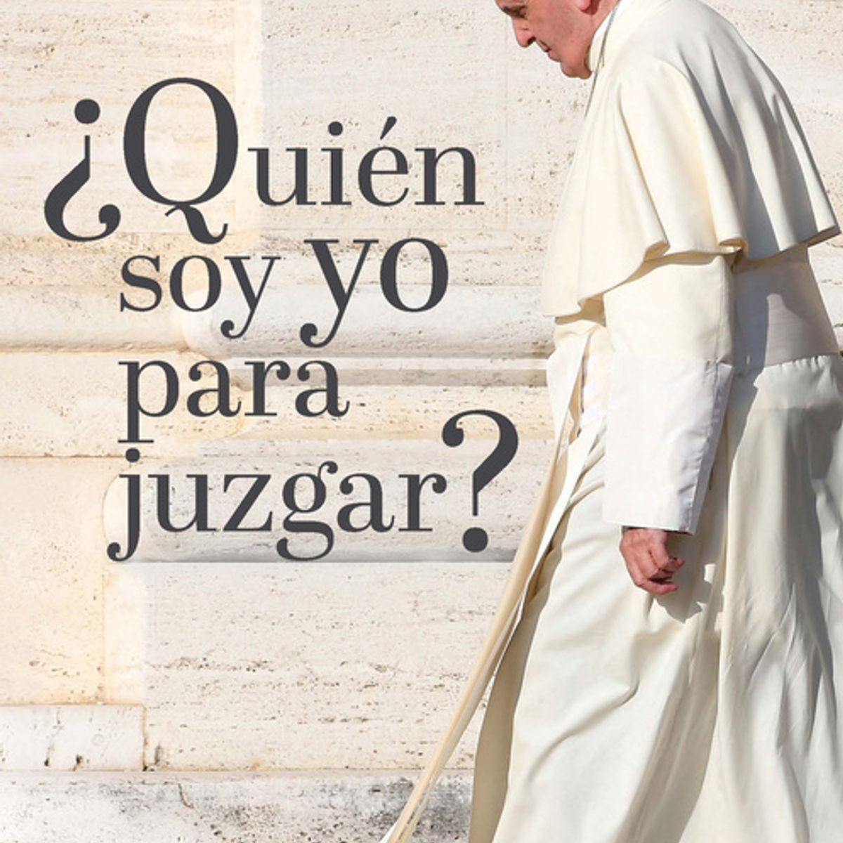 ORIGEN - ¿Quién soy yo para juzgar? - Papa Francisco