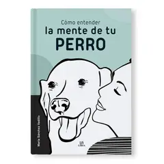 LIBSA - COMO ENTENDER LA MENTE DE TU PERRO