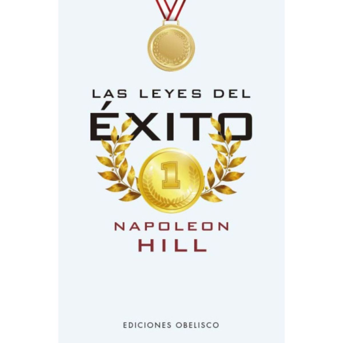 EDICIONES OBELISCO - Las leyes del éxito - Napoleón Hill
