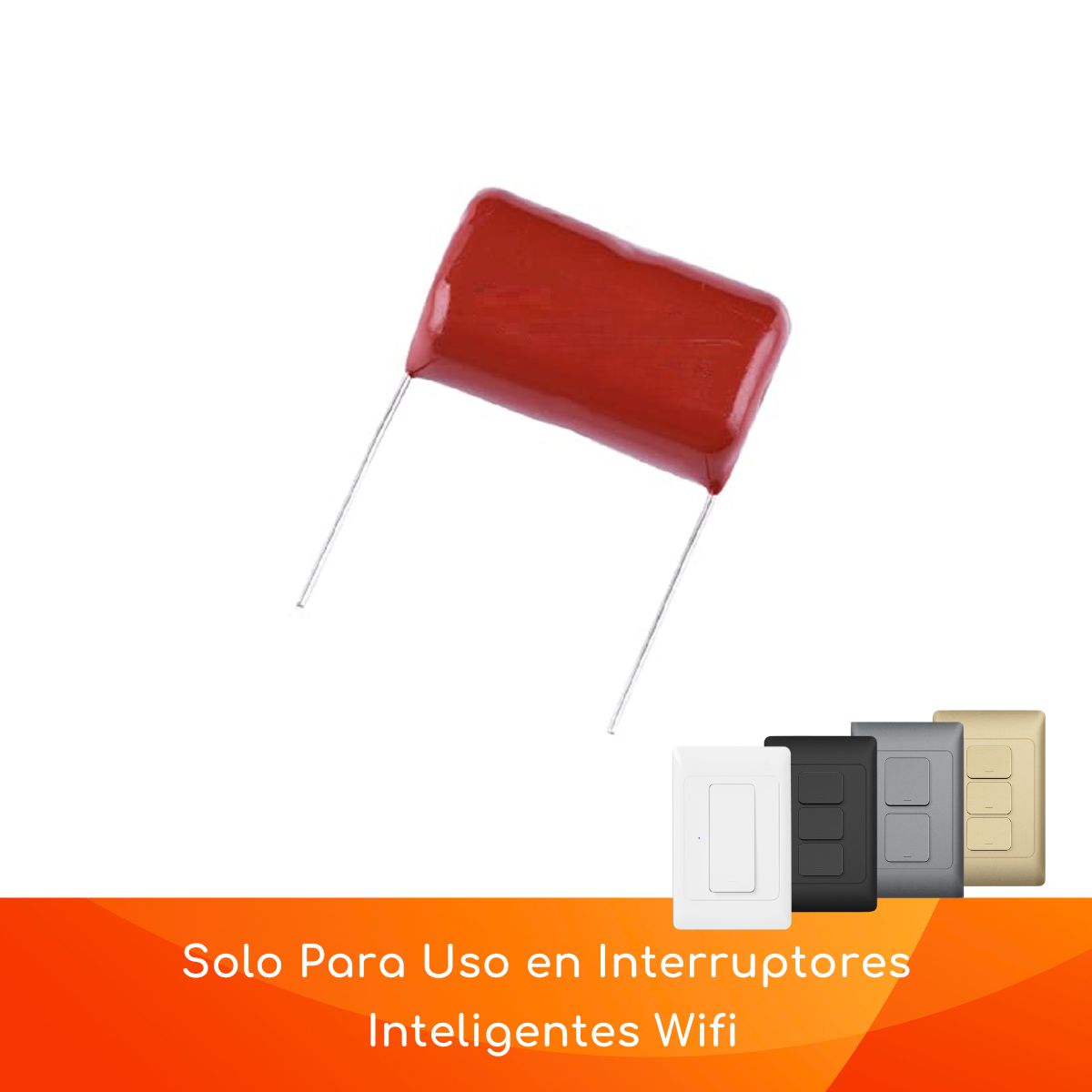 D MOTICA - Capacitor Para Interruptor Inteligente Wifi Sin Neutro