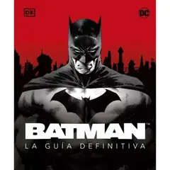 Dk - Libro Batman - La Guia Definitiva